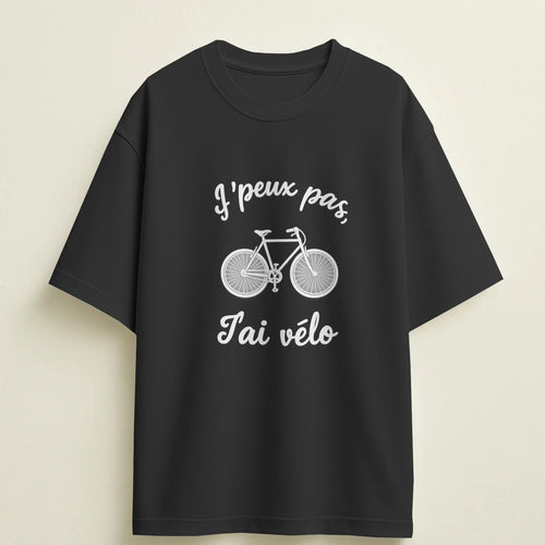 T-shirt humour "J'peux pas, j'ai vélo" – Cadeau drôle & original