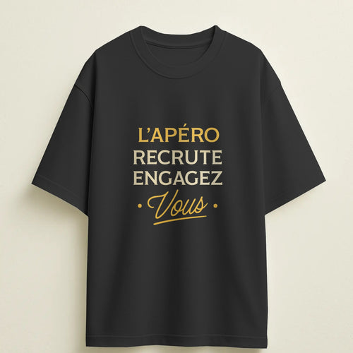 T-shirt humour "L'Apéro recrute, engagez vous" – Cadeau drôle & original