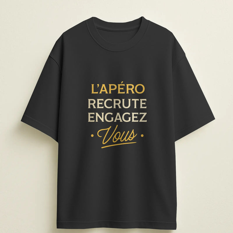 T-shirt humour "L'Apéro recrute, engagez vous" – Cadeau drôle & original