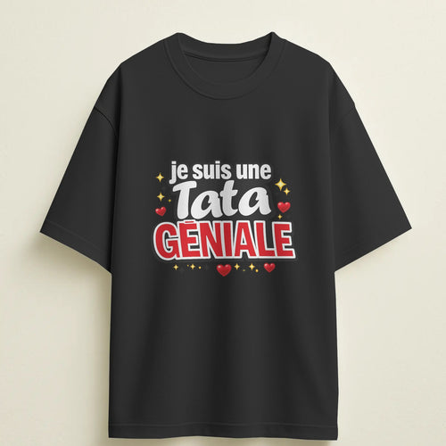 T-shirt humour "Je suis une tata géniale" – Cadeau drôle & original