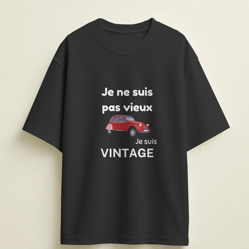 T-shirt humour "Je ne suis pas vieux, je suis vintage" – Cadeau drôle & original