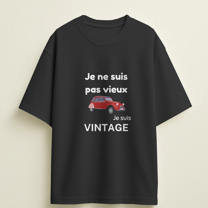T-shirt humour "Je ne suis pas vieux, je suis vintage" – Cadeau drôle & original