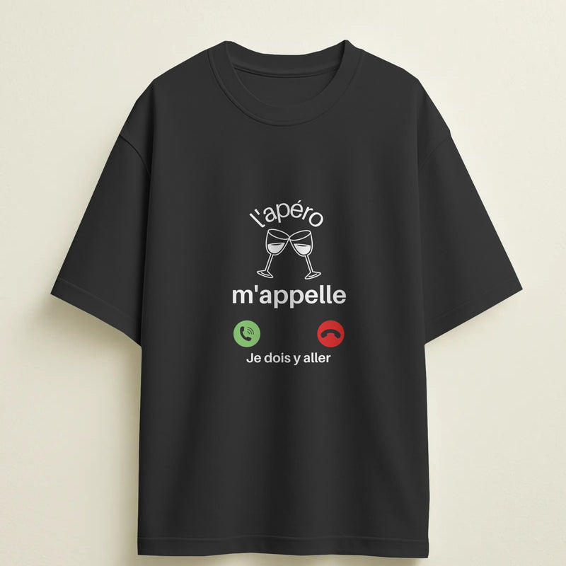 T-shirt humour "L'apéro m'appelle, je dois y aller" – Cadeau drôle & original